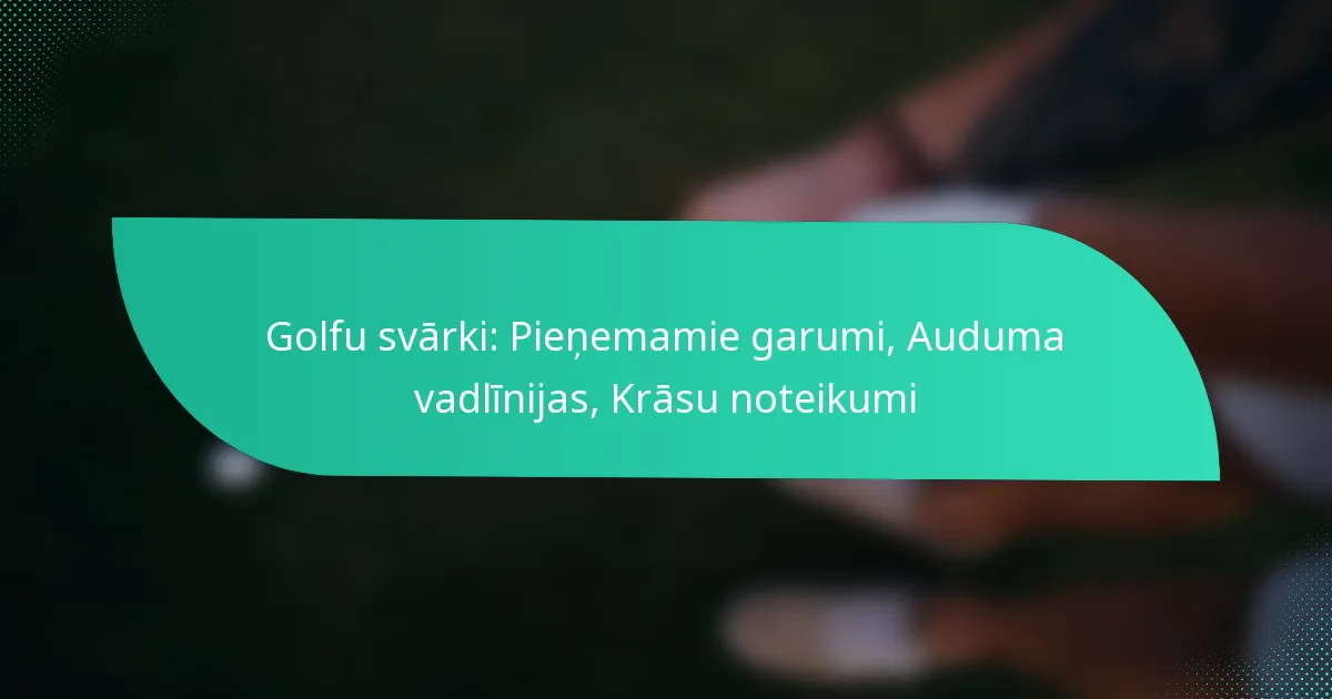 Golfu svārki: Pieņemamie garumi, Auduma vadlīnijas, Krāsu noteikumi