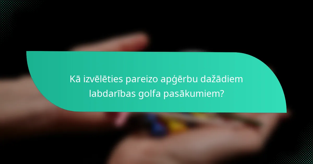 Kā izvēlēties pareizo apģērbu dažādiem labdarības golfa pasākumiem?