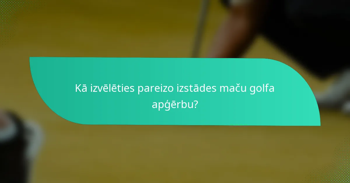 Kā izvēlēties pareizo izstādes maču golfa apģērbu?