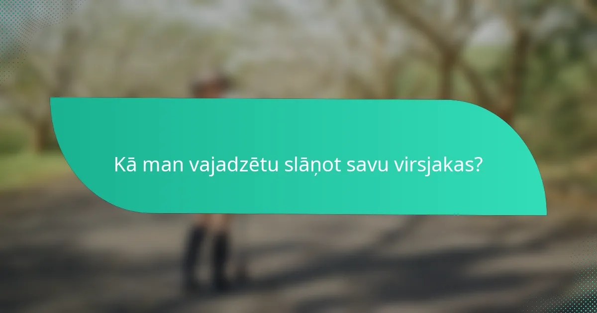 Kā man vajadzētu slāņot savu virsjakas?
