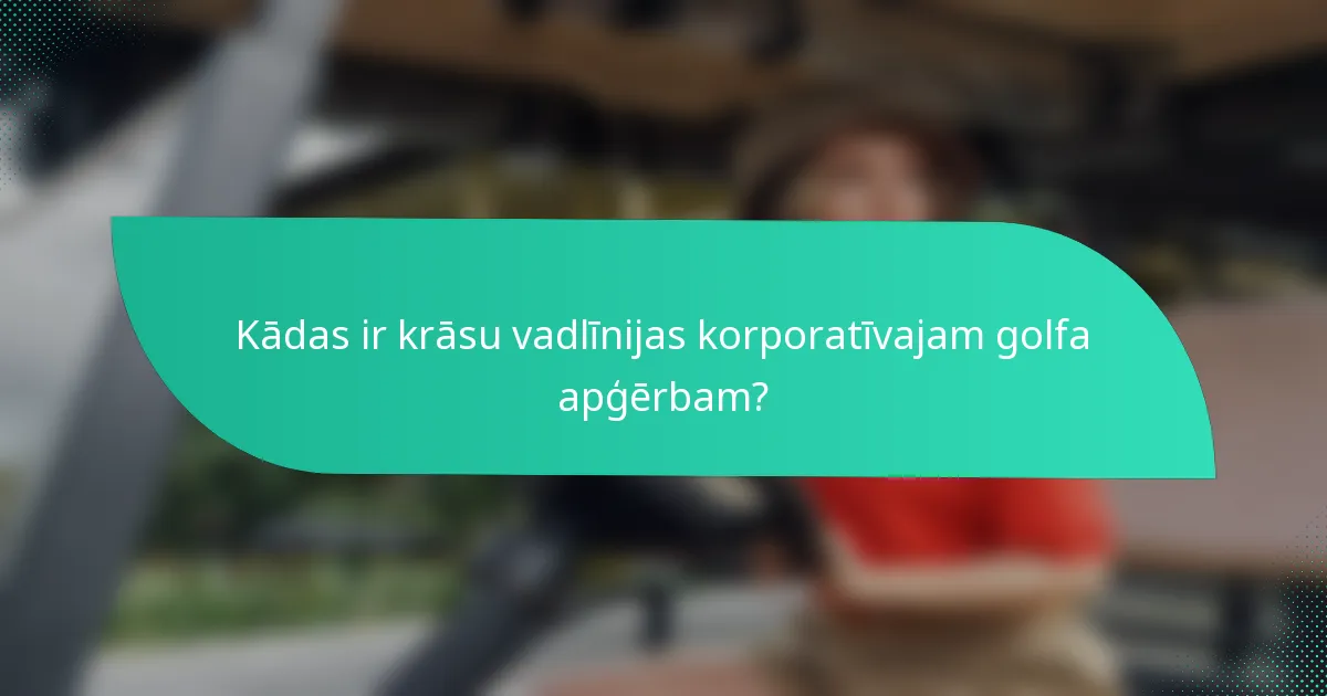 Kādas ir krāsu vadlīnijas korporatīvajam golfa apģērbam?
