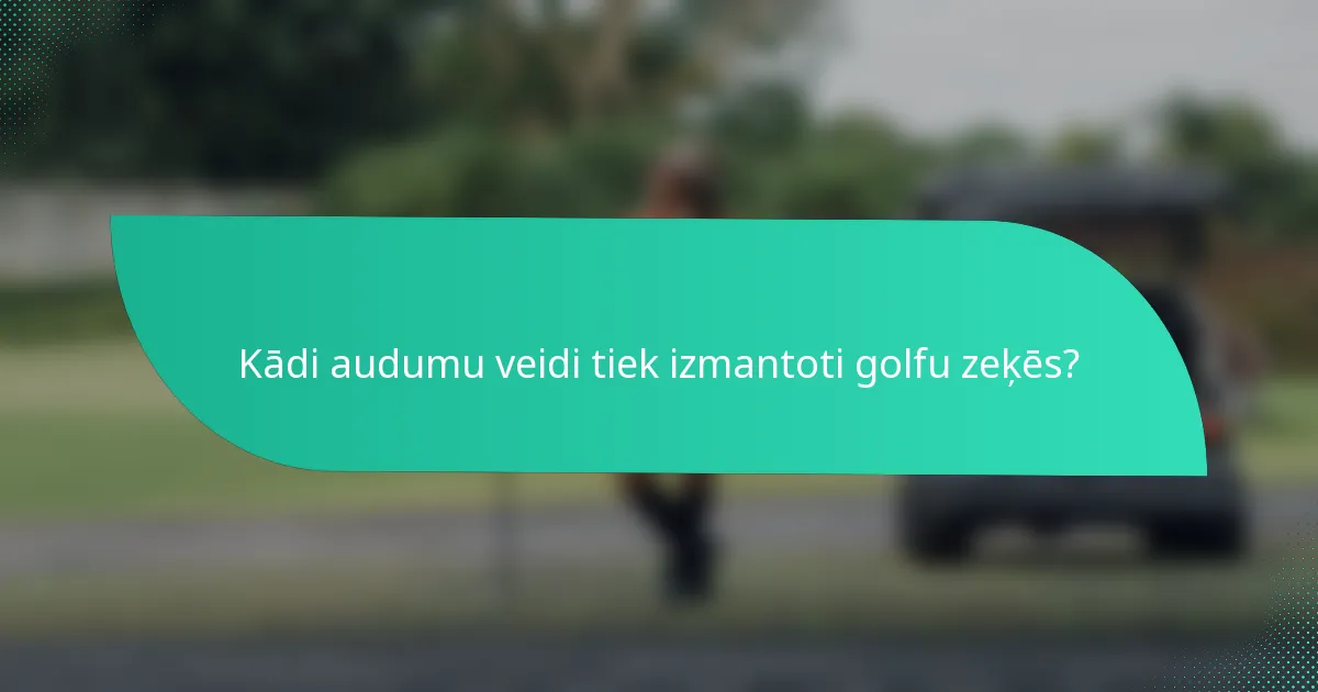 Kādi audumu veidi tiek izmantoti golfu zeķēs?