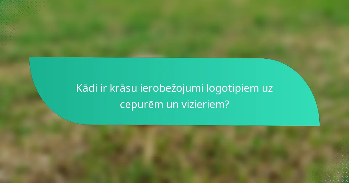 Kādi ir krāsu ierobežojumi logotipiem uz cepurēm un vizieriem?