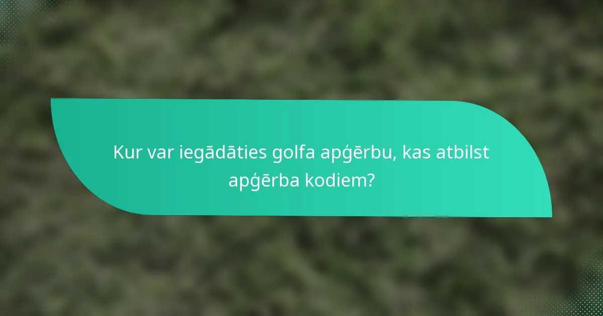 Kur var iegādāties golfa apģērbu, kas atbilst apģērba kodiem?
